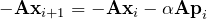 -\mathbf{Ax}_{i+1} = -\mathbf{Ax}_i - \alpha\mathbf{Ap}_i